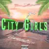 Campaign Deezy - City Girls (feat. Amari) - Single